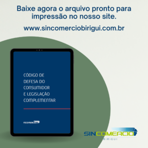 Baixe e imprima o Código de Defesa do Consumidor para ter em seu estabelecimento